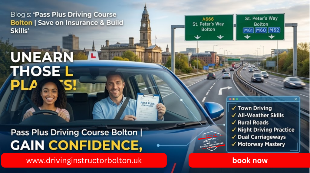 A professional banner for Pass Plus driving course Bolton showing a graduate driver and instructor, with the A666 St Peter's Way and M61 motorway junctions in the background. Features a 6-module advanced driving checklist.