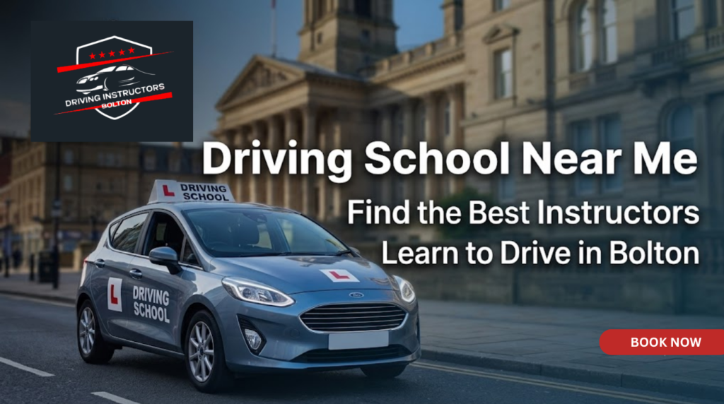 A promotional banner for Driving Instructors in Bolton, featuring a light blue Ford Fiesta learner car with a 'DRIVING SCHOOL' roof sign and 'L' plates parked on a town street. The vehicle is branded with a driving instructor logo on the door and bonnet. In the top-left, a logo with five red stars and the text "DRIVING INSTRUCTORS BOLTON" is displayed. Bold white text on the right reads, "Driving Instructor Near Me," "Find the Best Instructors," and "Learn to Drive in Bolton." A classic stone building resembling a town hall is blurred in the background.