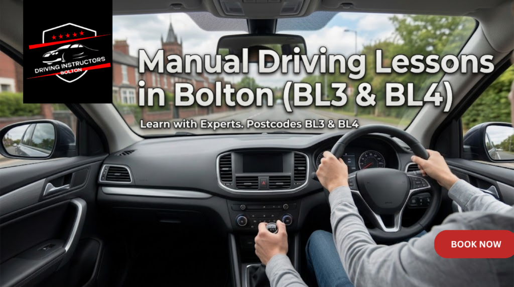 A professional, interior view from the perspective of a driving student, looking out the front windshield of a modern car. A student’s hands are on the steering wheel, and another student’s hand is operating the manual gear stick. A professional-looking banner graphic is positioned over the upper-left of the windshield, containing the bold white text: ‘Manual Driving Lessons in Bolton (BL3 & BL4)’. Below it, smaller text reads: ‘Learn with Experts. Postcodes BL3 & BL4’. The views through the windshield and driver-side window show typical Bolton residential streets with terraced houses and a distant church tower.