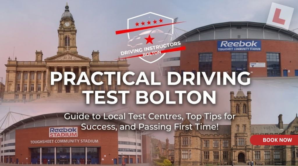 A website banner for a blog about the "Practical Driving Test Bolton." The image features a collage of Bolton landmarks, including Bolton Town Hall and the Toughsheet Community Stadium (Reebok Stadium). The specific logo for "Driving Instructors Bolton" (as seen in image_0.png) is at the top center. The main title "PRACTICAL DRIVING TEST BOLTON" is prominently displayed in large white letters, with a red "L" plate in the top-right corner. Subtitle text reads: "Guide to Local Test Centres, Top Tips for Success, and Passing First Time