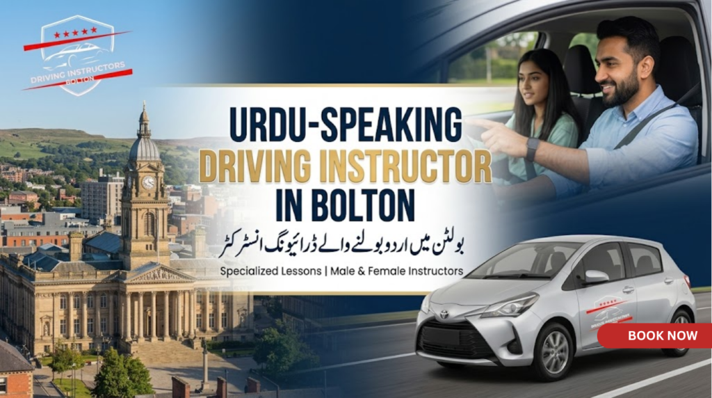 An advertising banner for "Urdu-Speaking Driving Instructor in Bolton." The banner features a photo of the Bolton Town Hall, a female student and a male instructor in a car, and a silver Toyota driving school car. The title is in English and Urdu, and a logo with five red stars is present.
