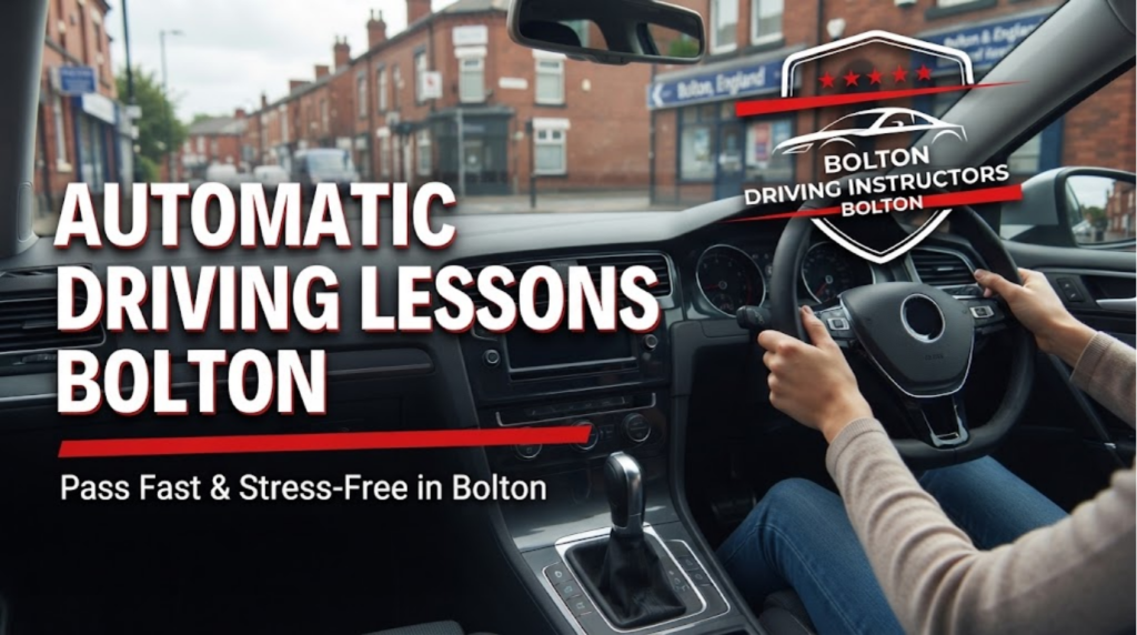 A driver's view inside an automatic car on a Bolton street with "Bolton Driving Instructors" logo.