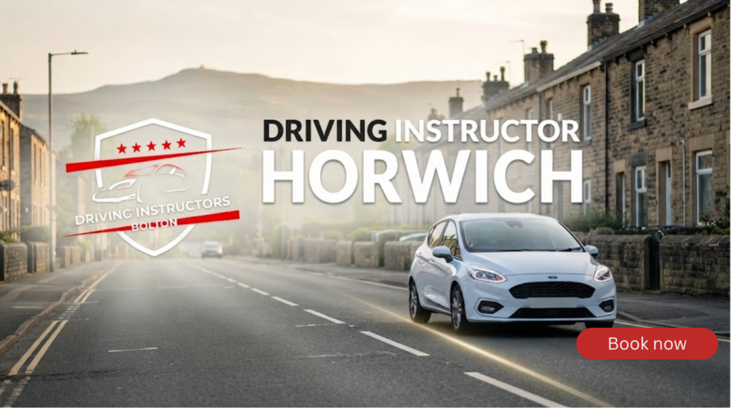 A white Ford Fiesta driving school car on a scenic UK street in Horwich, Bolton, with stone terraced houses and a large hill in the background. The "Driving Instructors Bolton" logo is on the left, and the text "DRIVING INSTRUCTOR HORWICH" is on the right.
