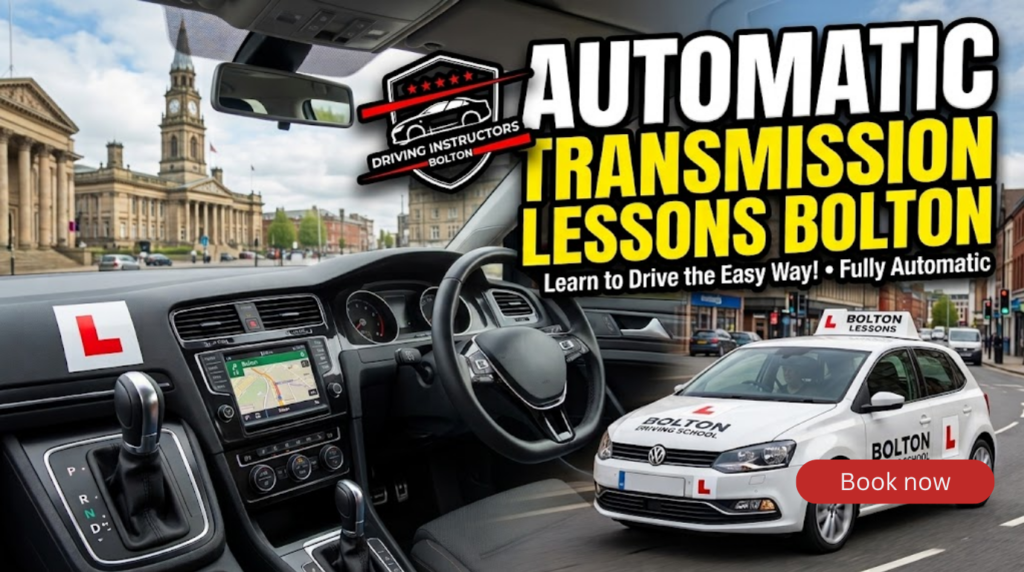 An effective YouTube thumbnail split into three parts. On the left, an automatic car dashboard with L-plates. In the top-center, a 'Driving Instructors Bolton' shield. On the right, large yellow and white text reads: "AUTOMATIC TRANSMISSION LESSONS BOLTON." Below it, a white Bolton driving school car with "Learn to Drive the Easy Way! • Fully Automatic" is shown. The Bolton Town Hall is visible in the background.