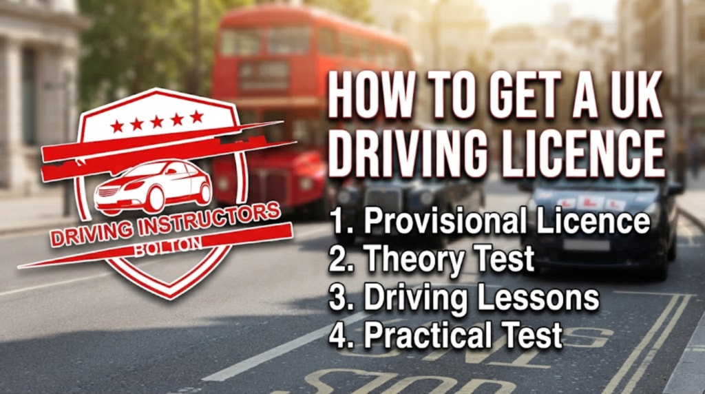 Blog thumbnail titled "How to Get a UK Driving Licence" featuring the Bolton Driving Instructors logo with a car and five stars, set against a blurred UK street with a red bus, black taxi, and learner car.