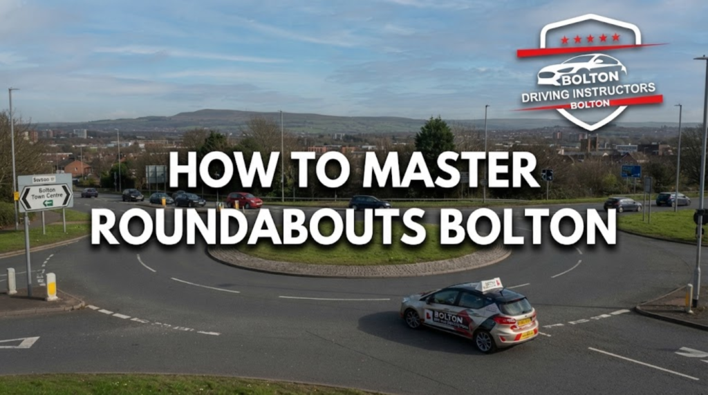 A promotional banner for "Bolton Driving Instructors" featuring a learner driver car on a multi-lane roundabout in Bolton, UK, with the town hall and hills in the background. Large white text reads "HOW TO MASTER ROUNDABOUTS BOLTON".